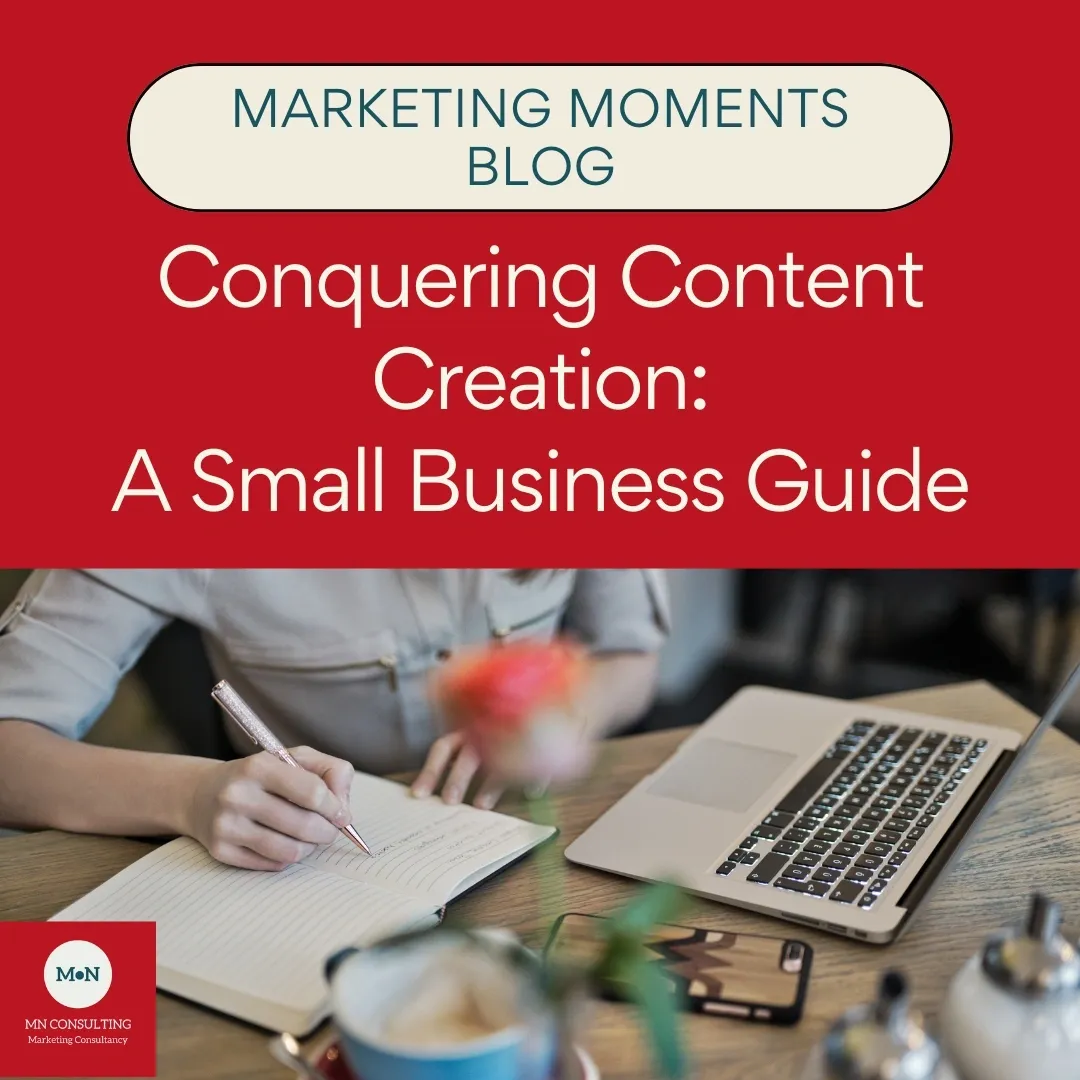 Conquering Content Creation: A Small Business Guide