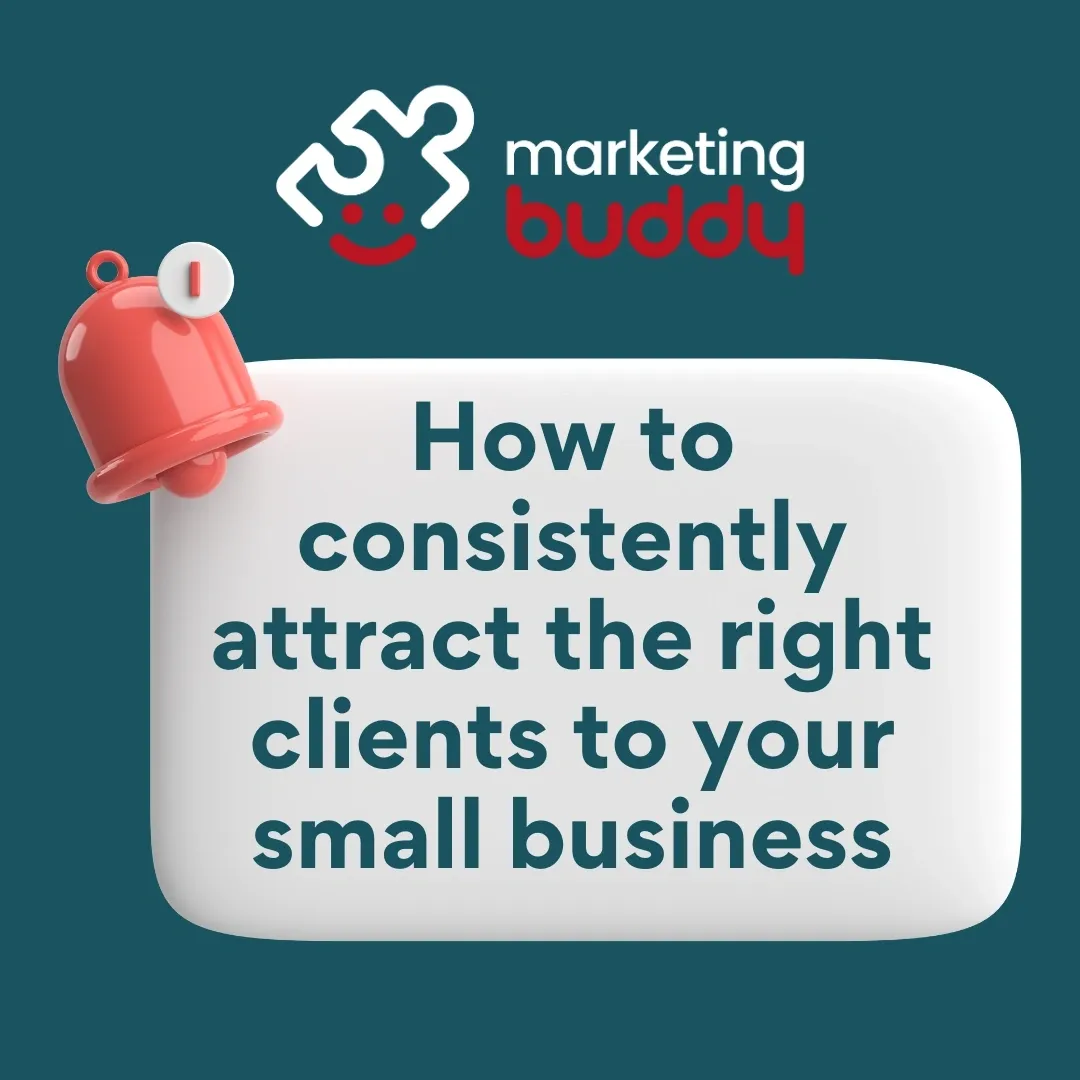 How to consistently attract the right clients