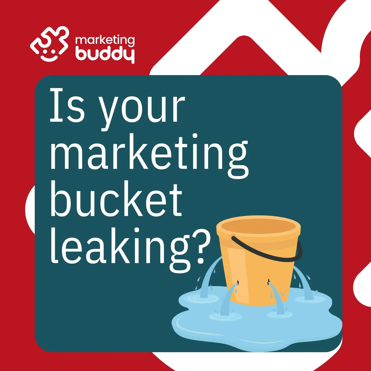 Is your marketing bucket leaking?
